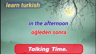 Adverbs_of_Time_Explained___Turkishle___Learn_Turkish___Telling_Time_in_Turkish_join_to_learn 6
