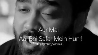 Kal Bhi Safar Mein Thaaa...................Follo