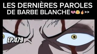 Les dernières paroles de Barbe Blanche (ONE PIECE)
