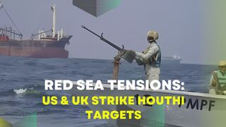 Red Sea Tensions: US & UK Strike Houthi Targets