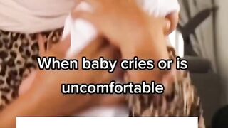 When baby cries or is uncomfortabel