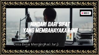Hindari Dari Sifat Yang Membahayakan Ini!