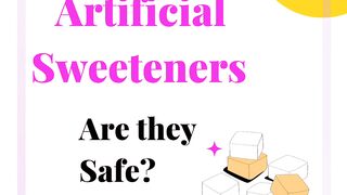 Artificial Sweeteners: Are they safe for health?