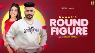 ROUND FIGURE ( FULL VIDEO ) NAWAB - SWETA CHAUHAN - Latest Punjabi Songs 2024 - New Song 2024