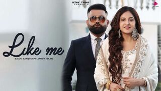 LIKE ME - Baani Sandhu - Amrit Maan - Desi Crew - New Punjabi Songs 2024 - Latest Punjabi Songs 2024
