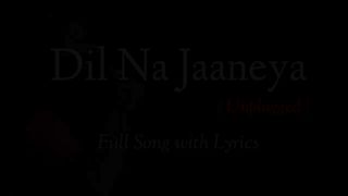 Arijit Singh_ Dil Na Jaaneya (Unplugged) _ Good Newwz _ Akshay, Kiara, Kareena, Diljit