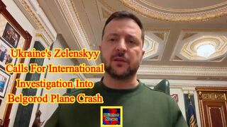 Ukraine's Zelenskyy calls for international investigation into Belgorod plane crash