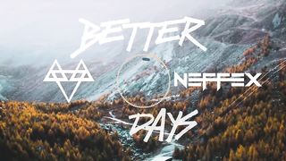 NEFFEX - Better Days ???? [Copyright-Free] No.145