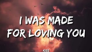 Kiss- I Was Made Ford Loving You