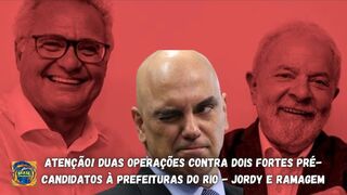 ATENÇÃO! Duas operações contra dois FORTES pré-candidatos à prefeituras do Rio - Jordy e Ramagem