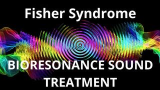 Fisher Syndrome_Sound therapy session_Sounds of nature
