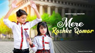 Mere Rashke Qamar - Junaid Asghar - School Love Story - Hindi Song -Saifeena & Subhan - Meerut Star