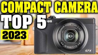 TOP 5 Best Compact Camera 2023