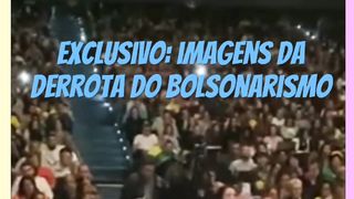 Exclusivo: imagens da derrota do bolsonarismo