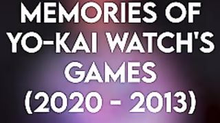 SOUVENIRS_des_jeux_YO-KAI_WATCH__2020-2013__#shorts(240p).