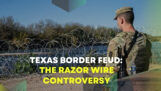 Texas Border Feud: The Razor Wire Controversy