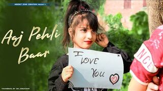 Aaj Pehli Baar - School Love Story - Official Song