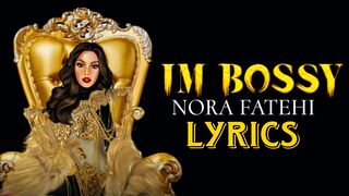 Nora Fatehi - Im Bossy [Official Music Video]