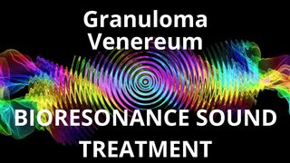 Granuloma Venereum_Sound therapy session_Sounds of nature