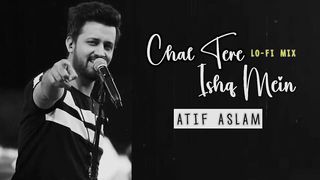 Chal Tere Ishq Mein _ Atif Aslam _ Ai Cover _ Lofi Mix.
