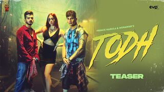 Todh - Prince Narula & Munawar (Official Video) - Jaymeet - Rony Ajnali & Gill Machhrai
