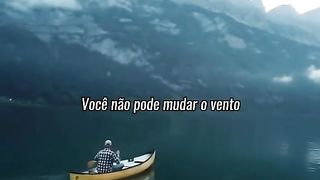 Você não  pode mudar o vento