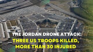 The Jordan Drone Attack: Three US Troops Killed, More Than 30 Injured