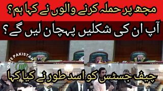 Those who attacked me said: What did the Chief Justice say like this... You will recognize their faces?.
