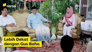 Lebih Dekat Dengan Gus Baha (Part 1)