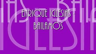 bailamos lyrics - enrique iglesias