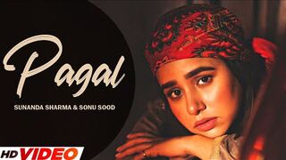 Pagal (Hd Video) _ Sunanda Sharma _ Sonu Sood _ New Punjabi Song 2023 _ Latest Punjabi Song 2023.