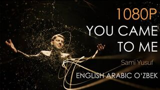 Sami Yusuf - You Come To Me - (Arabic+English+Farsi+Turkish)