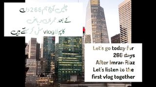 Today 266 days After Imran RiazLet's listen to the first vlog|#vlog #shortsfeed#viral #youtube