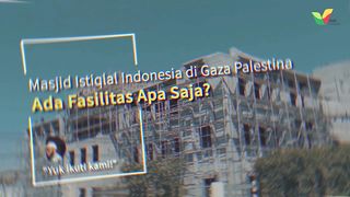 Masjid Istiqlal Indonesia di Gaza, Ada Fasilitas Apa Saja - Kasih Palestina