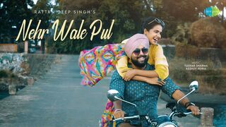 Nehr Wale Pul ｜ Rattan Deep Singh ｜ Manasi Bhawalkar ｜ New Punjabi Song 2024