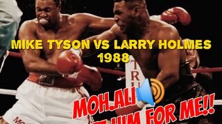 Mike Tyson Vs Larry Holmes 1988 | Mohammad Ali Say : GET HIM FOR ME!! ????????????