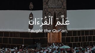 Surah Ar-Rahman | سورة الرحمن - Ayat 1-7