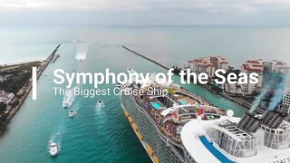 Largest Cruise Ship In the World - Symphony Of The Seas