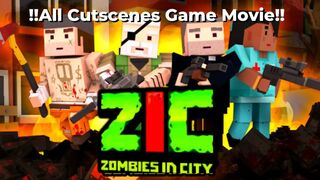 ✅ZIC Zombies in City [Todas as cutscenes do filme
