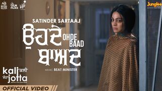 Ohde Baad - Satinder Sartaaj - Kali Jotta - Neeru Bajwa, Wamiqa Gabbi - Latest Punjabi Songs 2023