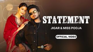 STATEMENT (Official Video) - Jigar - Miss Pooja - Latest Punjabi Songs 2024