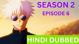 Jujutsu Kaisen Season 2 Episode 6 In hindi Dub By Crunchyroll