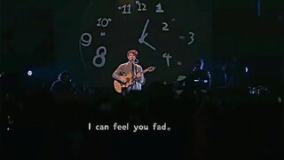 I can feel you fade away.