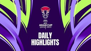 _AsianCup2023_ Daily Highlights