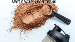 BEST PROTEIN FOR TEENS