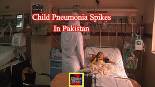 Child pneumonia spikes in Pakistan's dry, cold weather