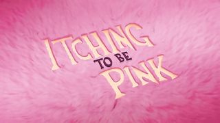 The pink panther and pals --- itching to be pink