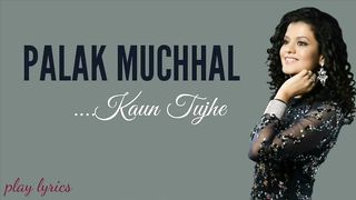 Kaun Tujhe Lyrical Song.