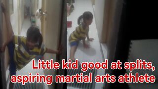 Little kid good at splits, aspiring martial arts athlete