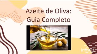 Azeite de oliva: tudo o que você precisa saber